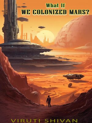cover image of What If We Colonized Mars?